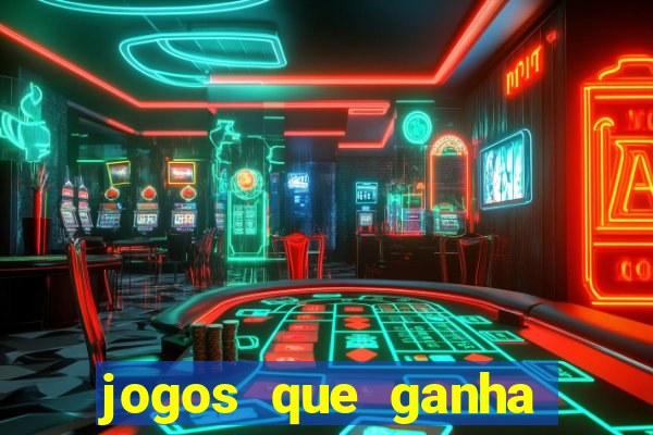 jogos que ganha dinheiro gratuito